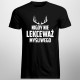 Nigdy nie lekceważ myśliwego - męska koszulka z nadrukiem