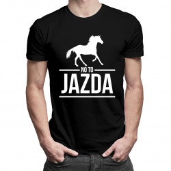 No to jazda