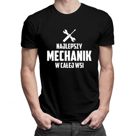 Najlepszy mechanik w całej wsi - męska koszulka z nadrukiem