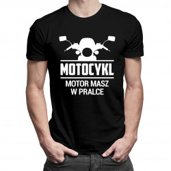 Motocykl! Motor masz w pralce - męska koszulka z nadrukiem