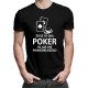 Życie to gra - poker to już coś poważniejszego - męska koszulka z nadrukiem