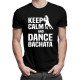 Keep calm and dance bachata
