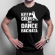 Keep calm and dance bachata