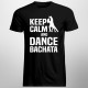 Keep calm and dance bachata