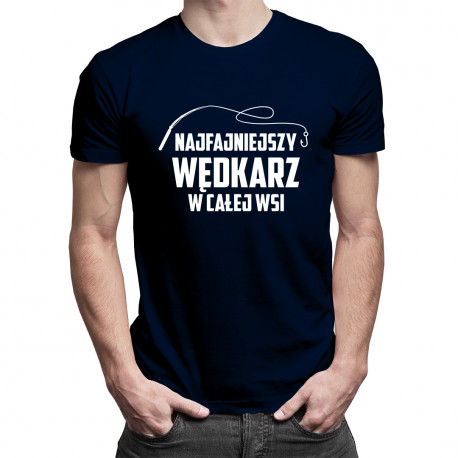 Najfajniejszy wędkarz w całej wsi - męska koszulka z nadrukiem