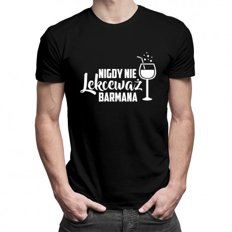 Nigdy nie lekceważ barmana - męska koszulka z nadrukiem