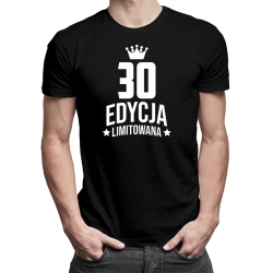 30 lat Edycja Limitowana - męska lub damska koszulka z nadrukiem