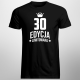30 lat Edycja Limitowana - męska lub damska koszulka z nadrukiem
