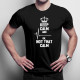 Keep calm and... ok, not that calm - męska koszulka z nadrukiem