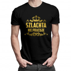 Szlachta nie pracuje