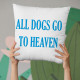 All dogs go to heaven - poduszka z nadrukiem