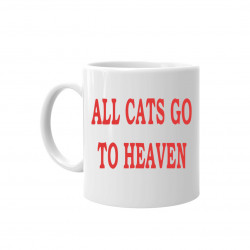 All cats go to heaven - kubek ceramiczny z nadrukiem