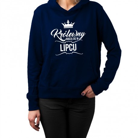 Królewny rodzą się w lipcu - damska bluza z nadrukiem