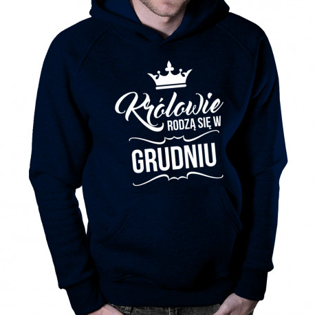 Królowie rodzą się w grudniu – męska bluza z nadrukiem