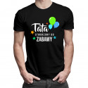 Tata stworzony do zabawy - męska koszulka z nadrukiem