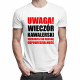 Uwaga! Wieczór kawalerski - wchodzisz na własną odpowiedzialność - męska koszulka z nadrukiem