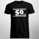 Najmłodszy 50-latek na świecie - męska koszulka z nadrukiem