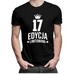 17 lat Edycja Limitowana - męska koszulka z nadrukiem - prezent na urodziny
