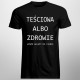 Teściowa albo zdrowie, wybór należy do Ciebie - męska koszulka z nadrukiem
