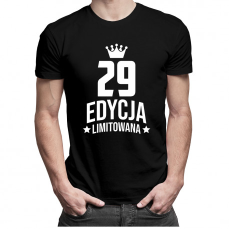 29 lat Edycja Limitowana - męska koszulka z nadrukiem - prezent na urodziny