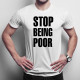 Stop Being Poor
