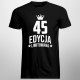 45 lat Edycja Limitowana - męska koszulka z nadrukiem - prezent na urodziny