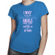 Oh, I may be on the side of the angels... - damska koszulka z nadrukiem