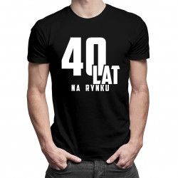40 lat na rynku - męska koszulka z nadrukiem