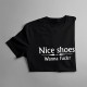 Nice Shoes – wanna fuck? - męska koszulka z nadrukiem
