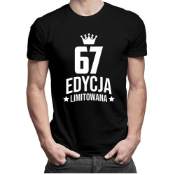 67 lat Edycja Limitowana - męska koszulka z nadrukiem - prezent na urodziny