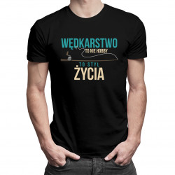 Wędkarstwo to nie hobby, to styl życia - męska koszulka z nadrukiem