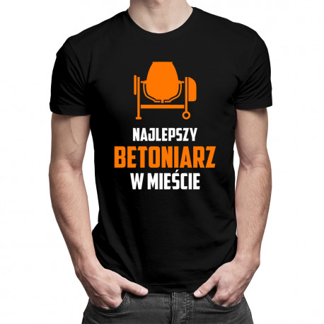 Najlepszy betoniarz w mieście - męska koszulka z nadrukiem