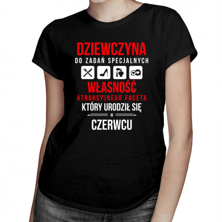 Dziewczyna do zadań specjalnych - czerwiec - damska koszulka z nadrukiem