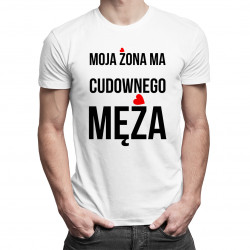 Moja żona ma cudownego męża - męska koszulka z nadrukiem