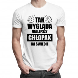 Tak wygląda najlepszy chłopak na świecie - męska koszulka z nadrukiem