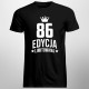 86 lat Edycja Limitowana - męska koszulka z nadrukiem - prezent na urodziny