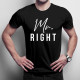 Mr. Right - męska koszulka z nadrukiem