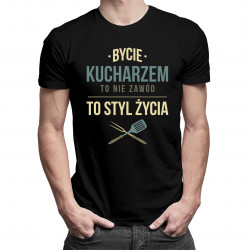 Bycie kucharzem to nie zawód,  to styl życia - męska koszulka z nadrukiem