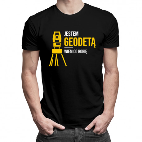 Jestem geodetą, wiem co robię - męska koszulka z nadrukiem