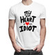 My heart is an idiot - męska koszulka z nadrukiem