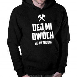 Dej mi dwóch, jo to zrobia - męska bluza z nadrukiem