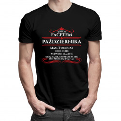 Jestem facetem z października - mam 3 oblicza - męska koszulka z nadrukiem