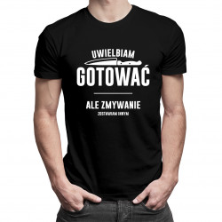 Uwielbiam gotować, ale zmywanie zostawiam innym - męska koszulka z nadrukiem