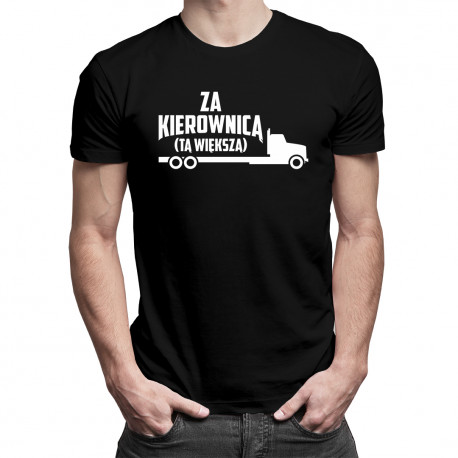 Za kierownicą - tą większą - męska koszulka z nadrukiem
