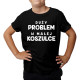 Duży problem w małej koszulce - dziecięca koszulka z nadrukiem