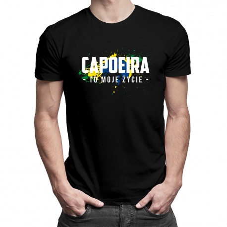 Capoeira to moje życie - damska lub męska koszulka z nadrukiem