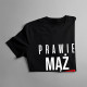 Prawie mąż - jeszcze idealny - męska koszulka z nadrukiem