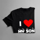 I love my son - damska koszulka z nadrukiem