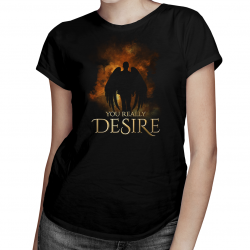 You really desire - damska koszulka z nadrukiem