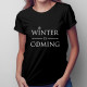Winter is coming - damska koszulka z nadrukiem